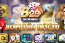 B29 – Khám phá game bài bom tấn siêu hay, chất lượng vượt trội