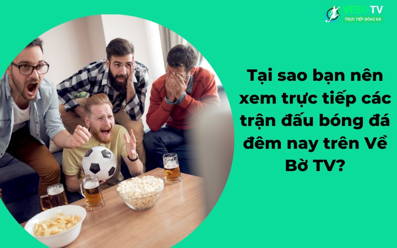 Tại sao bạn nên xem Về Bờ TV