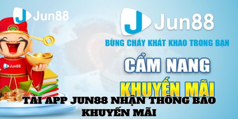 Lý do bet thủ nên tải app Jun88