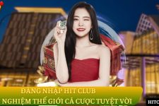 Đăng nhập Hit Club – Trải nghiệm thế giới cá cược tuyệt vời